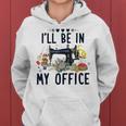 Cute Buttons Floral Sewing Machine I‘Ll Be In My Office Women Hoodie