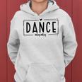 Dance Mama Lover Pround Of Dancing Mom Mothers Day Women Hoodie