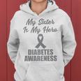 Diabetes Awareness My Sister Hero Men Women Kids Women Hoodie