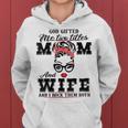 God Gifted Me Two Titles Mom And Wife And I Rock Them Both Women Hoodie