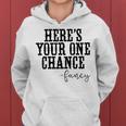 Heres Your One Chance Fancy Vintage Western Country Women Hoodie Graphic Print Hooded Sweatshirt