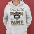 I Have Two Titles Mom And Aunt And I Rock Them Both Gift For Womens Women Hoodie