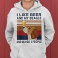 I Like Beer And My Beagle And Maybe 3 People Women Hoodie