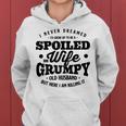 I Never Dreamed To Be A Spoiled Wife Of Grumpy Old Husband Gift For Womens Women Hoodie