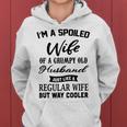 Im A Spoiled Wife Of A Grumpy Old Husband Just Like Regular Women Hoodie