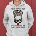 Im Autism Mom Just Like A Normal Mom Except Much Stronger Women Hoodie
