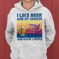 Original I Like Beer And My Smoker And Maybe 3 People Women Hoodie