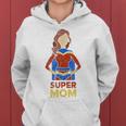 Super Mom Women Mothers Day Gift From Son Mommy Mama Women Hoodie