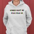 Women Want Me Fish Fear Me Funny Fishing V2 Women Hoodie