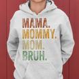 Womens Mama Mommy Mom Bruh Funny Mommy And Me Boy Mom Life Women Hoodie