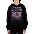 If You Dont Succeed Try What School Secretary Told You To Youth Hoodie