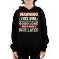 Warning This Girl Is Protected By Pipe Layer Girlfriend Wife Youth Hoodie