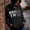 8Th Birthday Boy Bro I’M 8 Year Old Eight Eighth Party Youth Hoodie