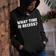 What Time Is Recess Funny Back To School Message Youth Hoodie