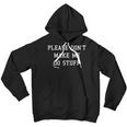 Please Dont Make Me Do Stuff Funny Adult Ns Kids Youth Hoodie