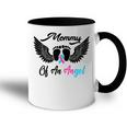Mommy Of An Angel Miscarriage Infant Loss Gift Mom Gift For Womens Accent Mug