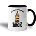 My Friend Named Jack Hes Got My Back Funny Drinking Accent Mug