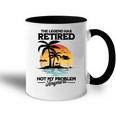 The Legend Has Retired Not My Problem Anymore Accent Mug