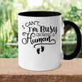 I Cant Im Busy Growing A Human Pregnancy Announcement Mom Gift For Womens Accent Mug