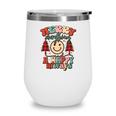 Christmas Merry Everything And A Happy Always Wine Tumbler