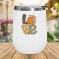 Fall Love Gift For Autumn Lovers Wine Tumbler