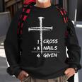 1 Cross 3 Nails Forgiven Christian Happy Easter Day Sweatshirt Gifts for Old Men