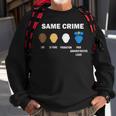Stop Racism Same Crime No Racism End Racism Anti Racism  Sweatshirt