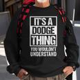 A Dodge Thing You Wouldnt Understand First Name Nickname Sweatshirt Gifts for Old Men