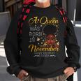 A Queen Was Born In November Happy Birthday To Me Sweatshirt Gifts for Old Men