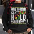 Africa One Month Cant Hold Our History Black History Month Sweatshirt Gifts for Old Men