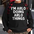 Arlo Gift Doing Name Things Funny Personalized Joke Men Sweatshirt Gifts for Old Men