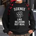 Atheist Science - Like Religion But Real Sweatshirt Gifts for Old Men
