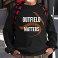 Baseball Outfield Matters Funny Baseball Outfielders Sweatshirt Gifts for Old Men