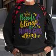 Beads And Bling Its A Mardi Gras Thing Beads And Bling Sweatshirt Gifts for Old Men