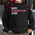 Best Babysitter Ever Funny Graphic For Nannies Sweatshirt Gifts for Old Men