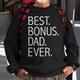 Best Bonus Dad Ever Step Father Step Dad Fathers Day Gift Gift For Mens Sweatshirt Gifts for Old Men