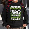 Best Buddy Fisher Gift Were More Than Just Fishing Friends Men Women Sweatshirt Graphic Print Unisex Gifts for Old Men