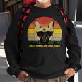 Best Frenchie Dad Ever French Bulldog Dog Lover Gift For Mens Sweatshirt Gifts for Old Men