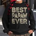 Best Papaw Ever | Funny Grandpa Gifts Dad Gifts Fathers Day Gift For Mens Sweatshirt Gifts for Old Men