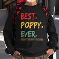 Best Poppy Ever The Man The Myth The Legend From Grandchild Gift For Mens Sweatshirt Gifts for Old Men