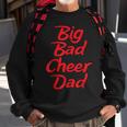 Big Bad Cheer Dad Funny Parent FatherSweatshirt Gifts for Old Men