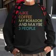 Borador Dog Owner Coffee Lovers Funny Quote Vintage Retro Sweatshirt Gifts for Old Men