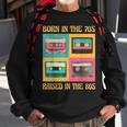 Born In The 70S - Raised In The 80S Funny Birthday Sweatshirt Gifts for Old Men