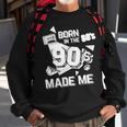 Born In The 80S But 90S Made Me Gift I Love 80S Love 90S Sweatshirt Gifts for Old Men