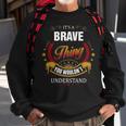 Brave Family Crest Brave Brave Clothing BraveBrave T Gifts For The Brave Sweatshirt Gifts for Old Men