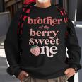 Brother Of The Berry Sweet One Strawberry First Birthday 1St Sweatshirt Gifts for Old Men