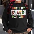 Built By Black History For Black History Month Sweatshirt Gifts for Old Men