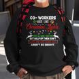 Co Workers Are Like Christmas Lights They All Hang Together Men Women Sweatshirt Graphic Print Unisex Gifts for Old Men