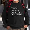 Coach The Man The Myth The Legend Sweatshirt Gifts for Old Men