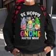 Cute Easter Be Happy Gnome Matter What Spring Easter Bunny Sweatshirt Gifts for Old Men